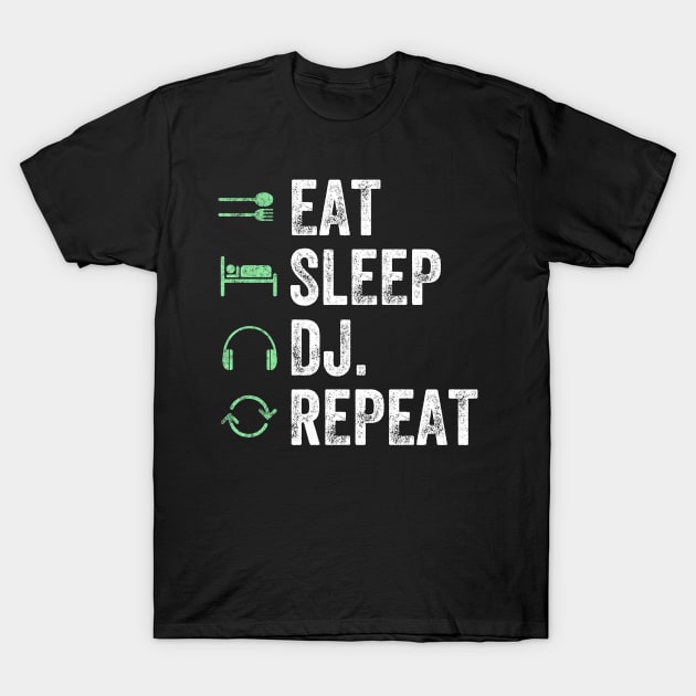 Eat sleep dj repeat T-Shirt by captainmood